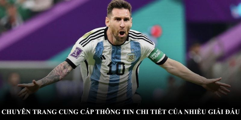 Chuyên trang cung cấp thông tin chi tiết của nhiều giải đấu