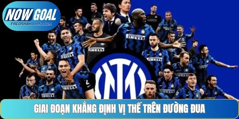 Giai đoạn khẳng định vị thế trên đường đua 