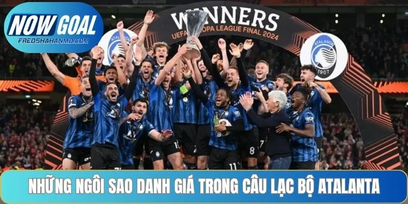 Những ngôi sao danh giá trong câu lạc bộ Atalanta